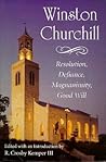 Winston Churchill: Resolution, Defiance, Magnanimity, Good Will