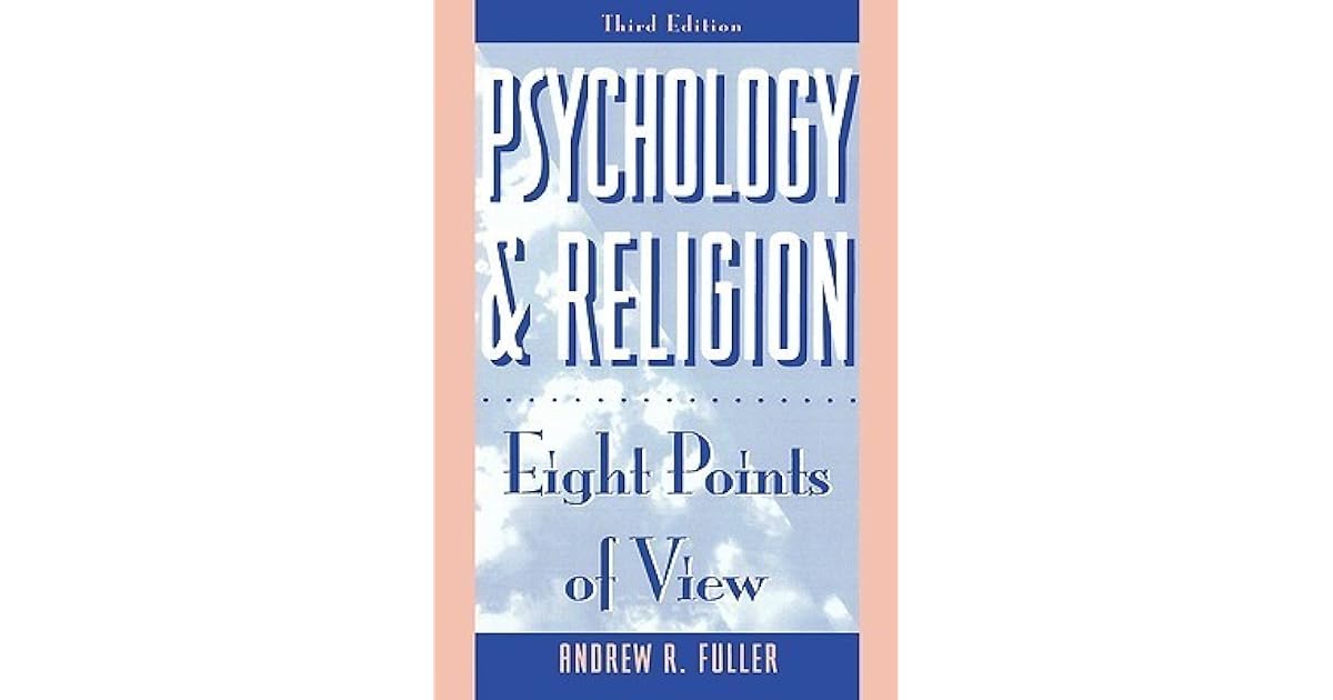 Psychology and Religion Eight Points of View, Third Edition by Andrew