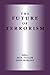The Future of Terrorism by Max Taylor