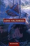 Lost Victories: The Military Genius of Stonewall Jackson Lost Victories: The Military Genius of Stonewall Jackson