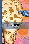 Squishy: Short Stories (Punchy Prose)
