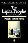 The Lapita Peoples: Ancestors of the Oceanic World (The Peoples of South-East Asia and the Pacific)