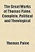 The Great Works of Thomas Paine. Complete. Political and Theological