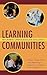 Learning Communities: Reforming Undergraduate Education (Jossey-Bass Higher and Adult Education Series)