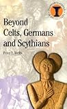 Beyond Celts, Germans & Scythians: Archaeology & Identity in Iron Age Europe