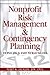 Nonprofit Risk Management & Contingency Planning: Done in a Day Strategies