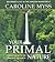 Your Primal Nature by Caroline Myss