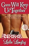 Guns Will Keep Us Together