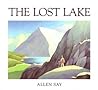 The Lost Lake by Allen Say