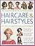 The Illustrated Guide to Professional Haircare & Hairstyles: With 280 style ideas and step-by-step techniques