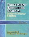 Treatment Resource Manual for Speech-Language Pathology Treatment Resource Manual for Speech-Language Pathology