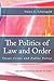 The Politics of Law and Ord...