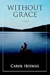 Without Grace: A Novel Without Grace: A Novel