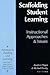 Scaffolding Student Learning: Instructional Approaches and Issues (Advances in Learning & Teaching)