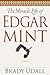 The Miracle Life Of Edgar Mint by Brady Udall