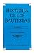 Historia de los Bautistas: Tomo 1 (Spanish Edition)