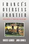 France's Overseas Frontier: Départements et territoires d'outre-mer