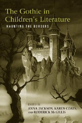 The Gothic in Children's Literature (Children's Literature and Culture)