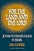 For the Land and the Lord by Ian S. Lustick