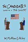 The Candidates by Matthew S. Hiley