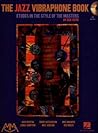 The Jazz Vibraphone Book: Etudes in the Style of the Masters