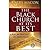 The Black Church At Its Best: A Man, his Story and the Black Church