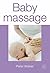 Baby Massage by Peter      Walker