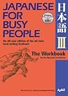 Japanese for Busy People III: The Workbook for the Third Revised Editionincl. 1 CD