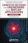 Computer Methods for Engineering with MATLAB Applications (Computational and Physical Processes in Mechanics and Thermal Sciences)