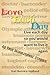 Love Each Day: Live Each Day So You Would Want to Live It Again