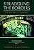 Straddling the Borders by Martha T. Cummings