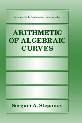 Arithmetic of Algebraic Curves (Monographs in Contemporary Mathematics)