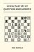 Chess Mastery by Question and Answer
