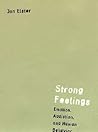 Strong Feelings: Emotion, Addiction, and Human Behavior (Jean Nicod Lectures)