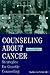Counseling About Cancer by Katherine Schneider