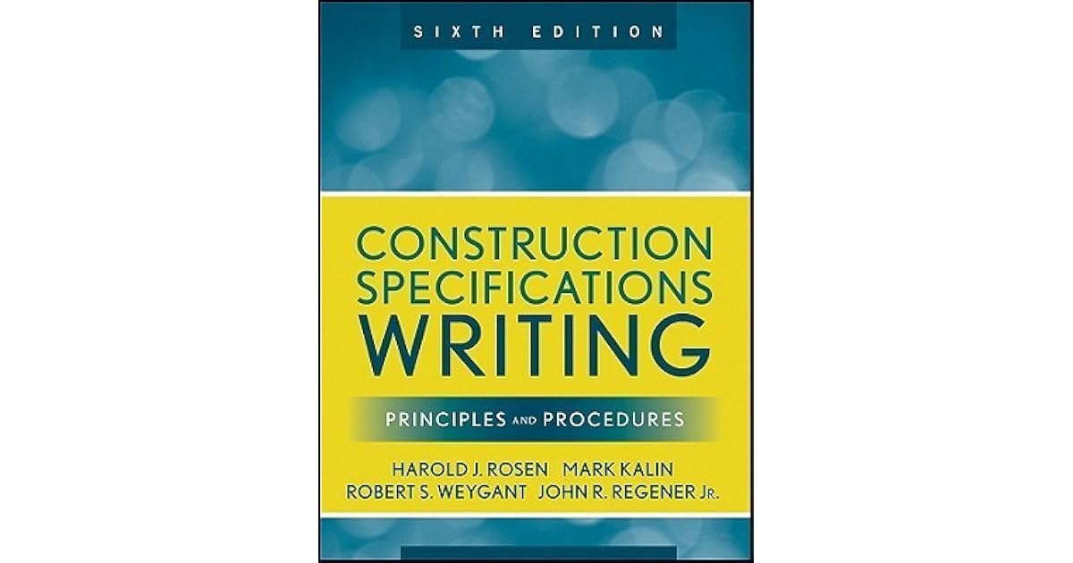 Construction Specifications Writing Principles and Procedures by Mark