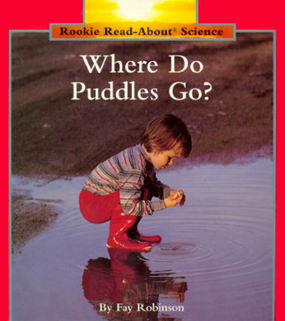 Where Do Puddles Go? (Rookie Read-About Science)
