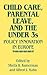 Child Care, Parental Leave, and the Under 3s: Policy Innovation in Europe