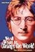 We all Want to Change the World: The Life of John Lennon