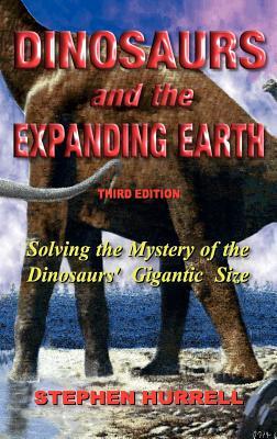 Dinosaurs and the Expanding Earth (Hardcover)