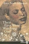 Their Eyes Were Watching God by Zora Neale Hurston Their Eyes Were Watching God by Zora Neale Hurston