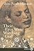 Their Eyes Were Watching God by Zora Neale Hurston
