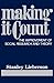 Making It Count: The Improvement of Social Research and Theory