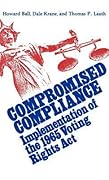 Compromised Compliance: Implementation of the 1965 Voting Rights Act