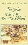 The Garden Where the Brass Band Played
