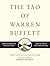 The Tao of Warren Buffett by Mary Buffett