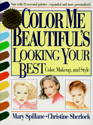 Color Me Beautiful's Looking Your Best: Color, Makeup and Style (Paperback)