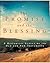 The Promise and the Blessing by Michael A. Harbin The Promise and the Blessing by Michael A. Harbin