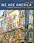 We Are America: A Thematic Reader and Guide to Writing