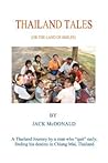 Thailand Tales: (The Land of Smiles) Thailand Tales: (The Land of Smiles)